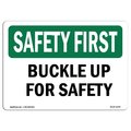 Signmission OSHA, Buckle Up For Safety, 10in X 7in Rigid Plastic, 7" W, 10" L, Landscape, OS-SF-P-710-L-10747 OS-SF-P-710-L-10747